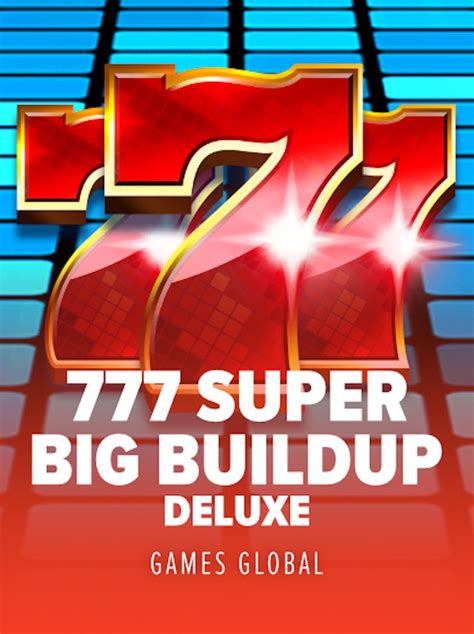 777 Super Big Buildup Deluxe Blaze