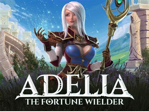 Adelia The Fortune Wielder Brabet
