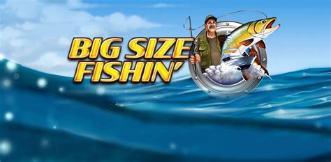 Big Size Fishin Bet365