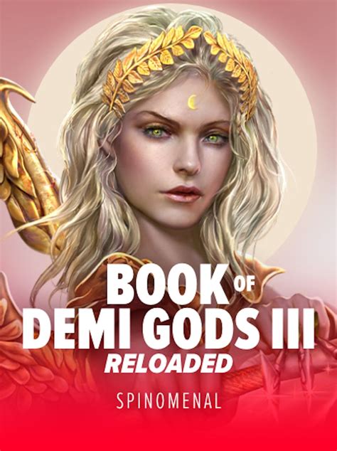 Book Of Demi Gods 3 Reloaded Betfair