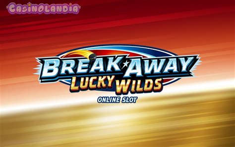 Break Away Lucky Wilds Betsul