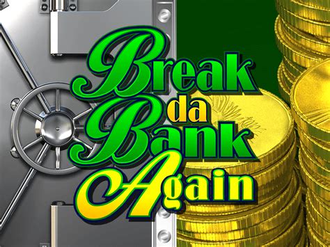 Break Da Bank Again Video Bingo Betway