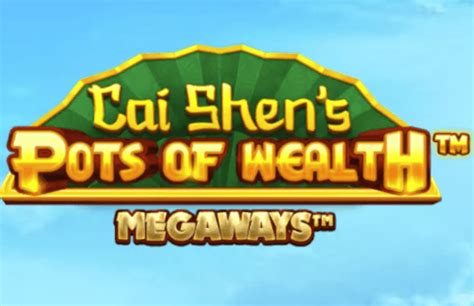 Cai Shen S Pots Of Wealth Megaways Slot Gratis