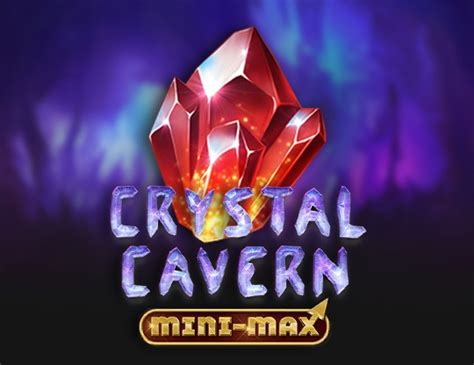Crystal Cavern Mini Max Betsson