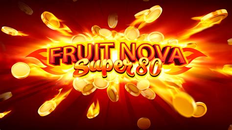 Fruit Super Nova 80 1xbet