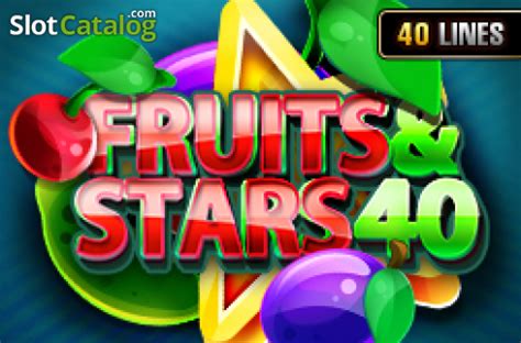 Fruits And Stars 40 Slot - Play Online
