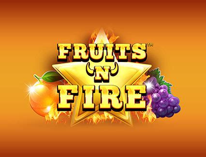 Fruits N Fire Betfair