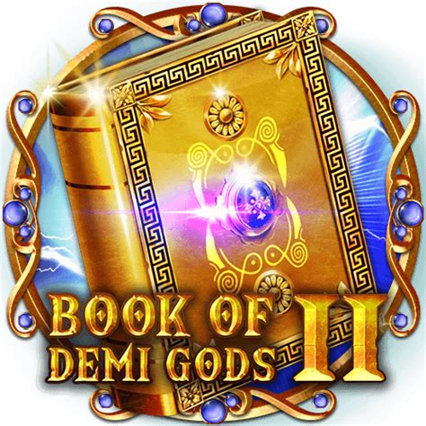 Jogar Book Of Demi Gods Ii No Modo Demo