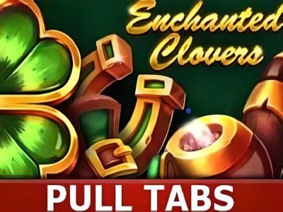 Jogar Enchanted Clovers Pull Tabs Com Dinheiro Real