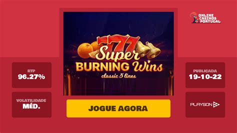 Jogar Super Burning Wins Classic 5 Lines Com Dinheiro Real
