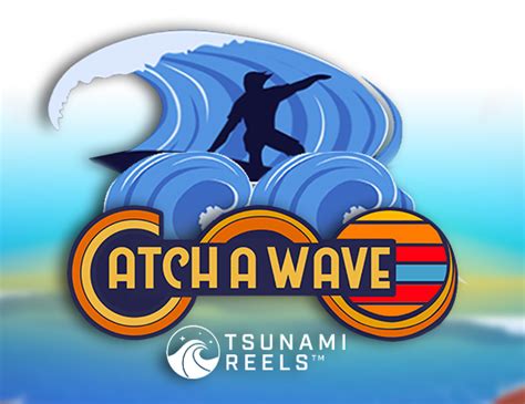 Jogue Catch A Wave With Tsunami Reels Online