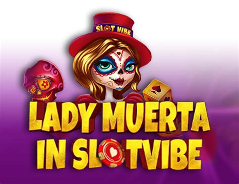 Lady Muerta In Slotvibe Betsson