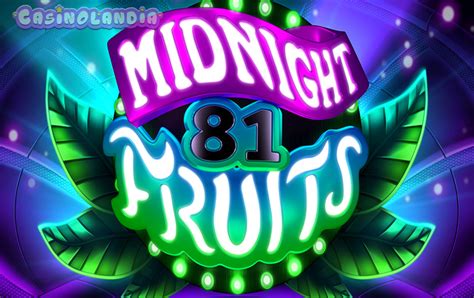 Midnight Fruits 81 Slot Gratis