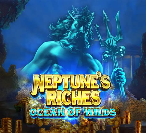 Neptune S Riches Ocean Of Wilds Novibet