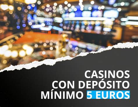 Online Casino 5 Deposito Minimo