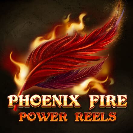 Phoenix Fire Power Reels Brabet