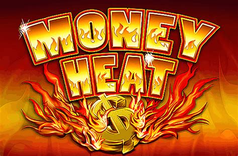 Play Money Heat Slot