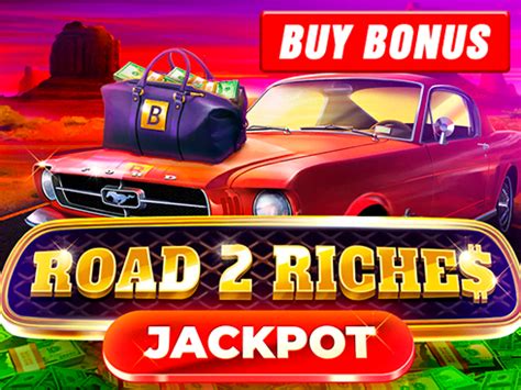 Play Road 2 Riches Slot