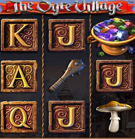 Play The Ogre Village Slot