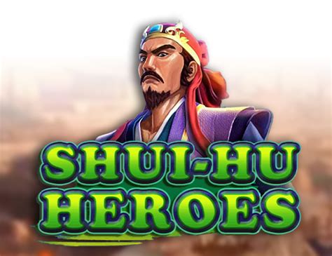 Shui Hu Heroes Parimatch