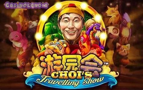 Slot Choi S Travelling Show