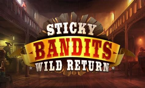 Sticky Bandits Wild Return Brabet