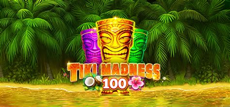 Tiki Madness 100 1xbet