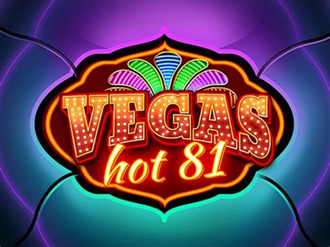 Vegas Hot 81 Betfair