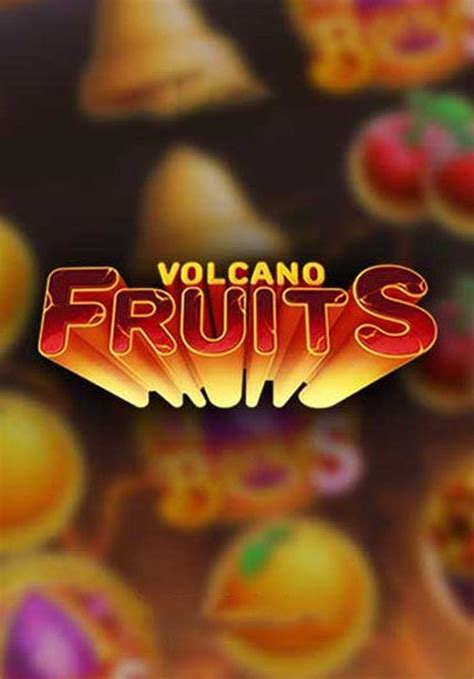 Volcano Fruits Betano