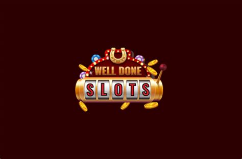 Well Done Slots Casino Login